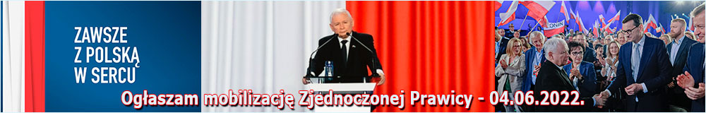 Ogłaszam mobilizację Zjednoczonej Prawicy - 04.06.2022.